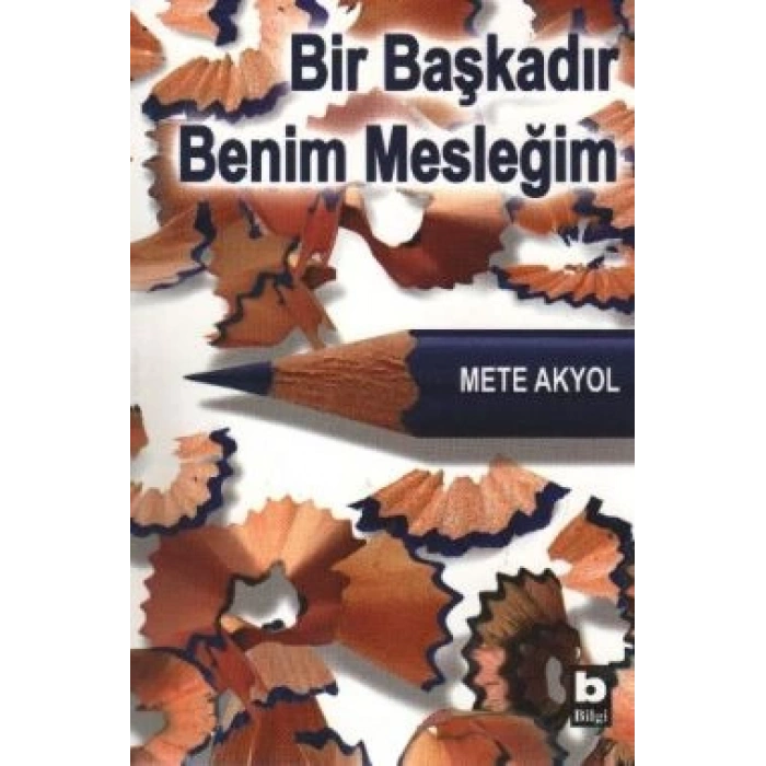 Bir Başkadır Benim Mesleğim