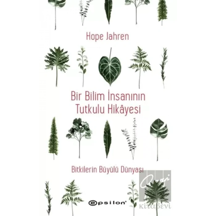 Bir Bilim İnsanının Tutkulu Hikayesi - Bitkilerin Büyülü Dünyası