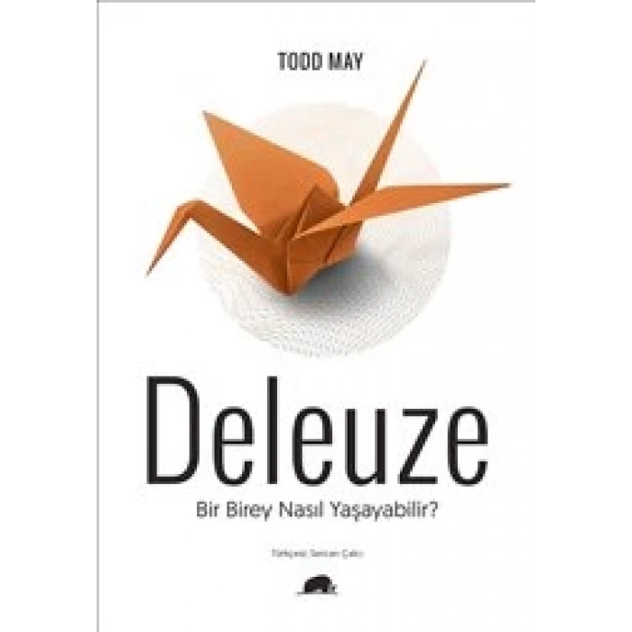 Bir Birey Nasıl Yaşayabilir- Deleuze