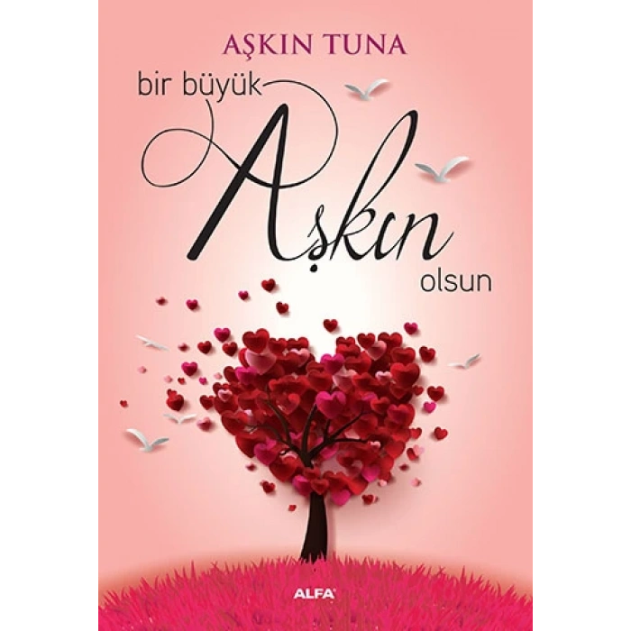 Bir Büyük Aşkın Olsun