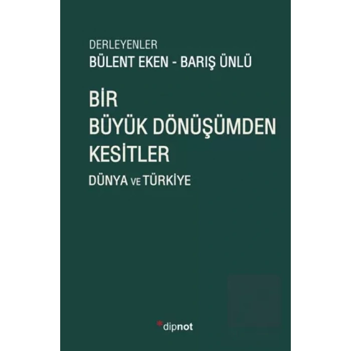 Bir Büyük Dönüşümden Kesitler: Dünya ve Türkiye