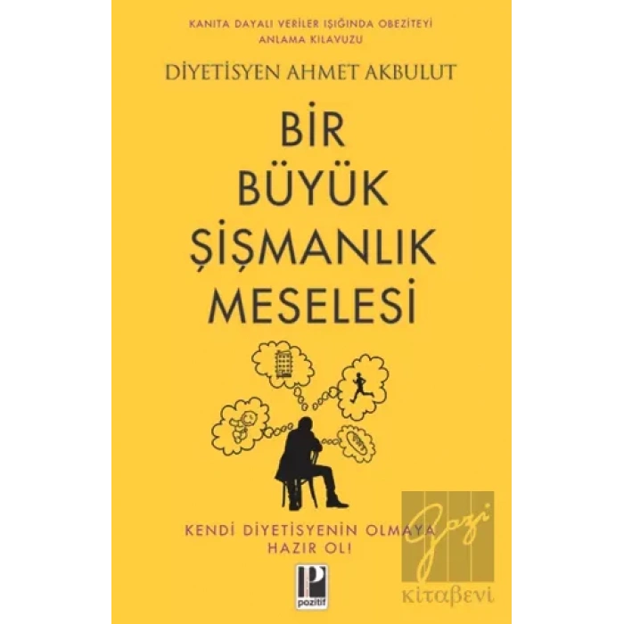 Bir Büyük Şişmanlık Meselesi