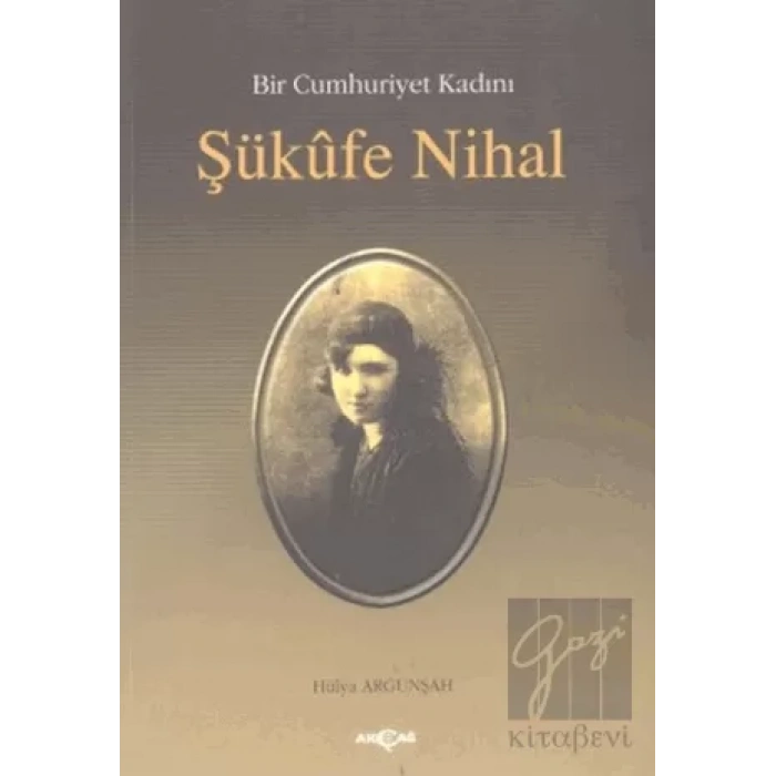 Bir Cumhuriyet Kadını Şükufe Nihal