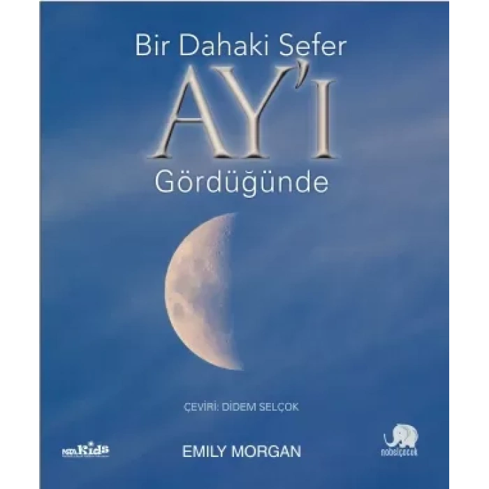 Bir Dahaki Sefer AY’I GÖRDÜĞÜNDE - Next Time You See the Moon