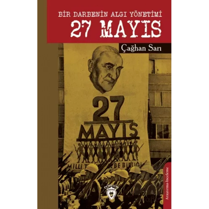 Bir Darbenin Algı Yönetimi 27 Mayıs