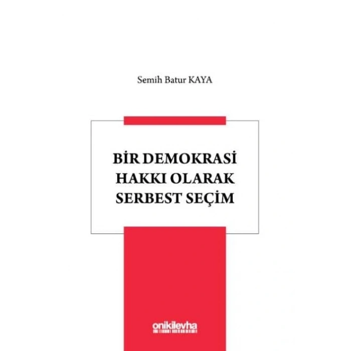Bir Demokrasi Hakkı Olarak Serbest Seçim