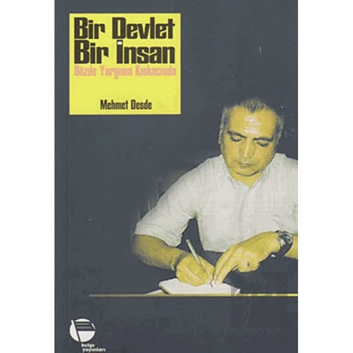 Bir Devlet Bir İnsan - Sözde Yargının Kıskacında
