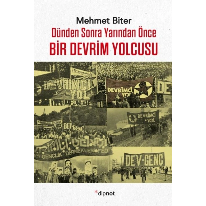 Bir Devrim Yolcusu: Dünden sonra Yarından Önce
