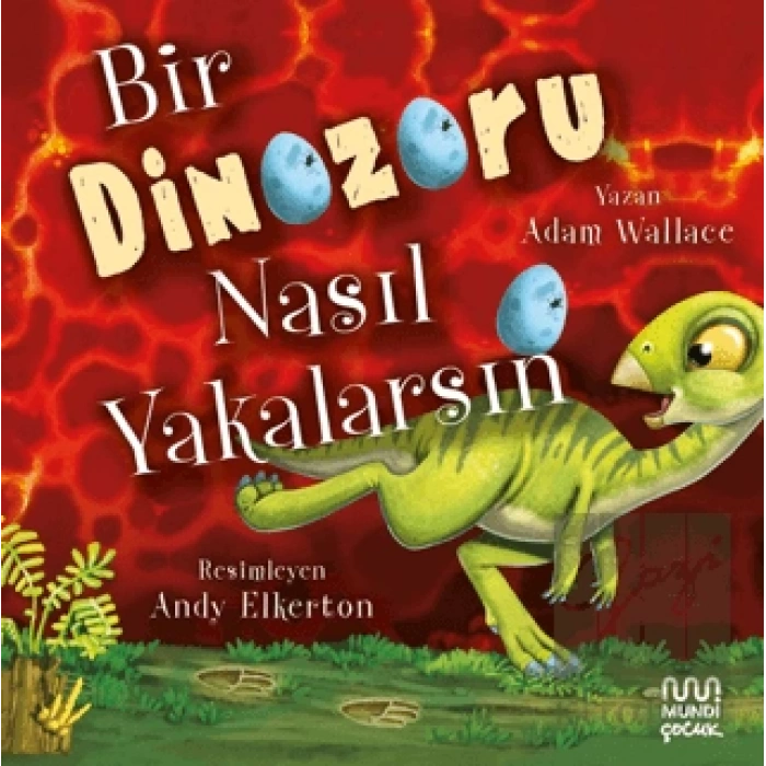 Bir Dinozoru Nasıl Yakalarsın