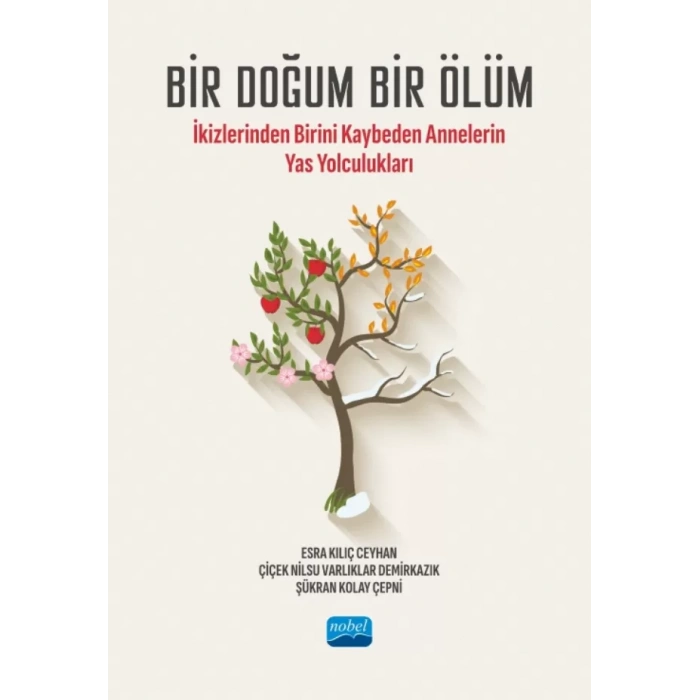 BİR DOĞUM BİR ÖLÜM - İkizlerinden Birini Kaybeden Annelerin Yas Yolculukları