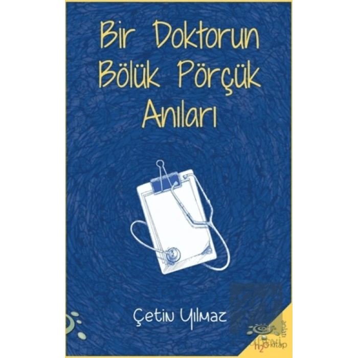 Bir Doktorun Bölük Pörçük Anıları