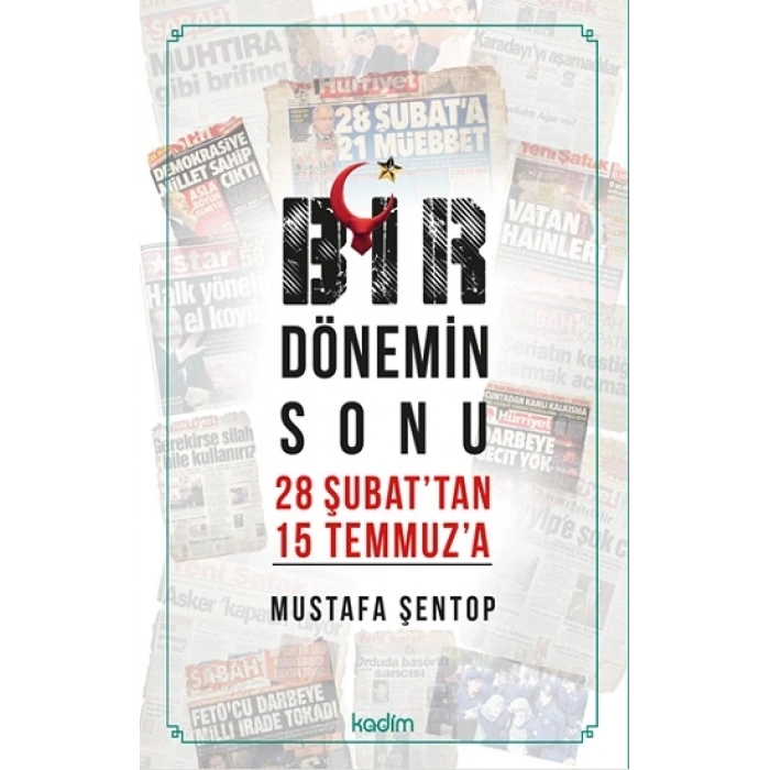 Bir Dönemin Sonu 28 Şubattan 15 Temmuza