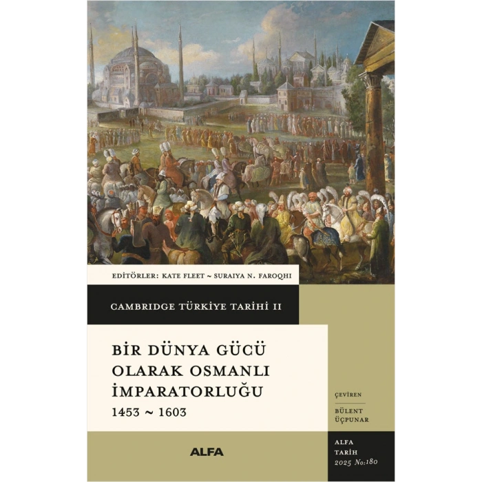 Cambridge Türkiye Tarihi 2 - Bir Dünya Gücü Olarak Osmanalı İmparatorluğu  1453-1603