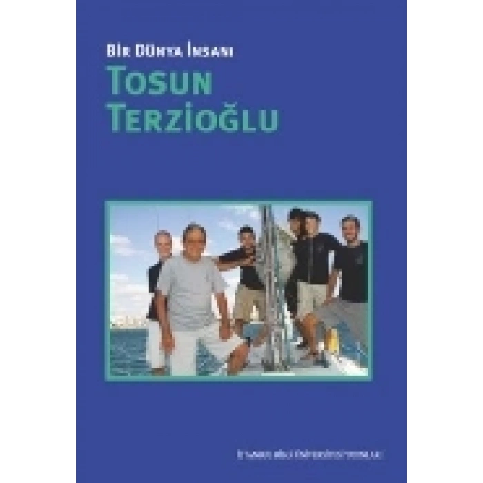 Bir Dünya İnsanı: Tosun Terzioğlu