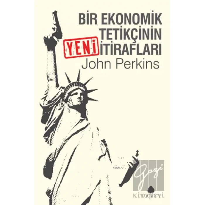 Bir Ekonomik Tetikçinin Yeni İtirafları