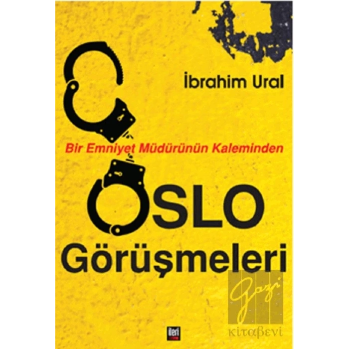 Bir Emniyet Müdürünün Kaleminden Oslo Görüşmeleri