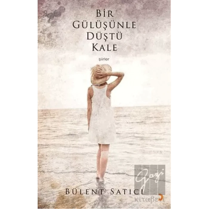 Bir Gülüşünle Düştü Kale