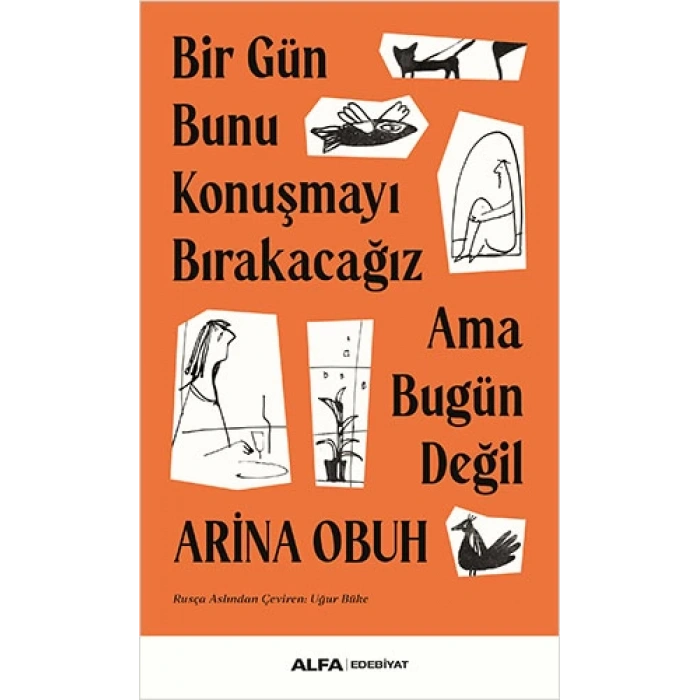 Bir Gün Bunu Konuşmayı Bırakacağız Ama Bugün Değil