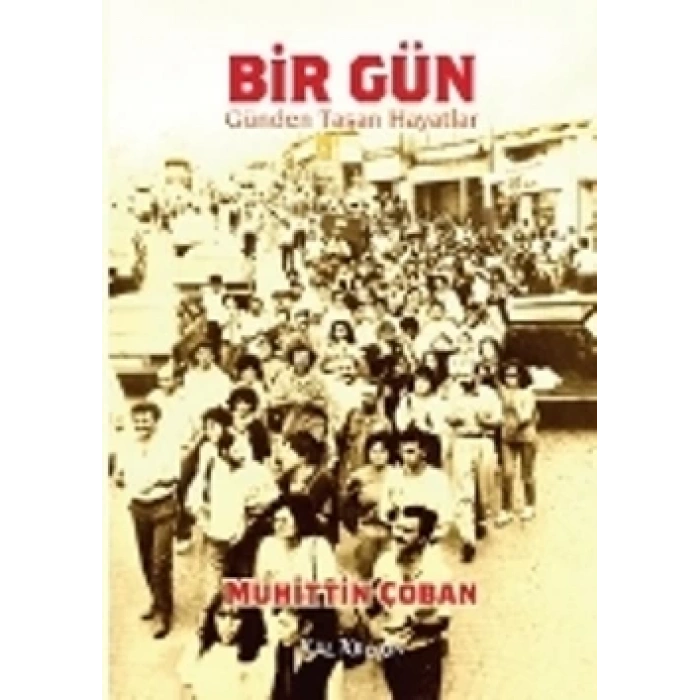 Bir Gün : Günden Taşan Hayatlar