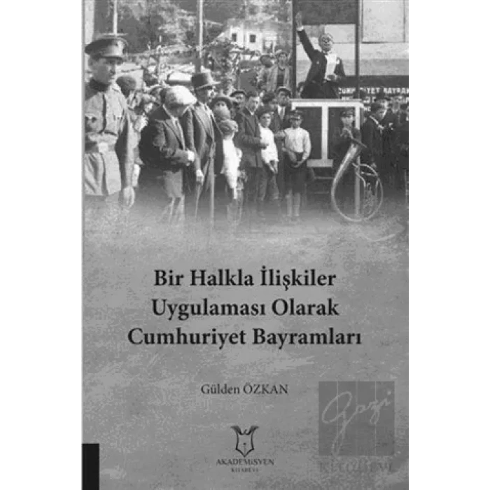 Bir Halkla İlişkiler Uygulaması Olarak Cumhuriyet Bayramları