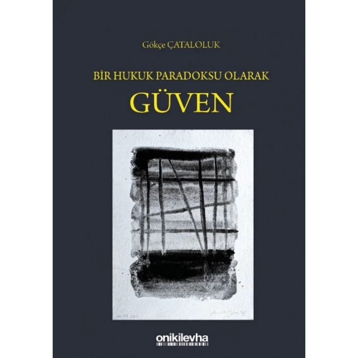 Bir Hukuk Paradoksu Olarak Güven
