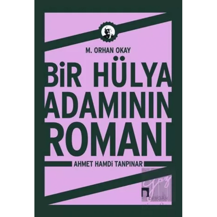 Bir Hülya Adamının Romanı: Ahmet Hamdi Tanpınar