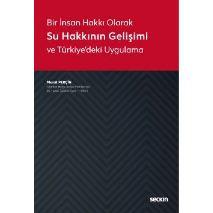 Bir İnsan Hakkı OlarakSu Hakkının Gelişimi ve Türkiye'deki Uygulama