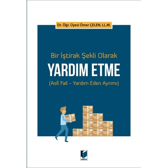 Bir İştirak Şekli Olarak Yardım Etme (Asli Fail - Yardım Eden Ayrımı)