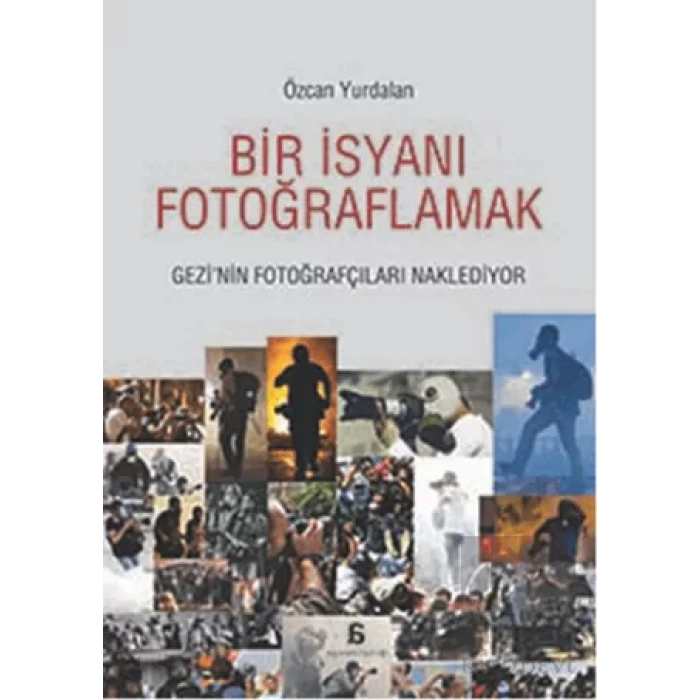 Bir İsyanı Fotoğraflamak
