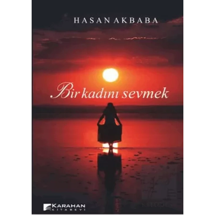 Bir Kadını Sevmek