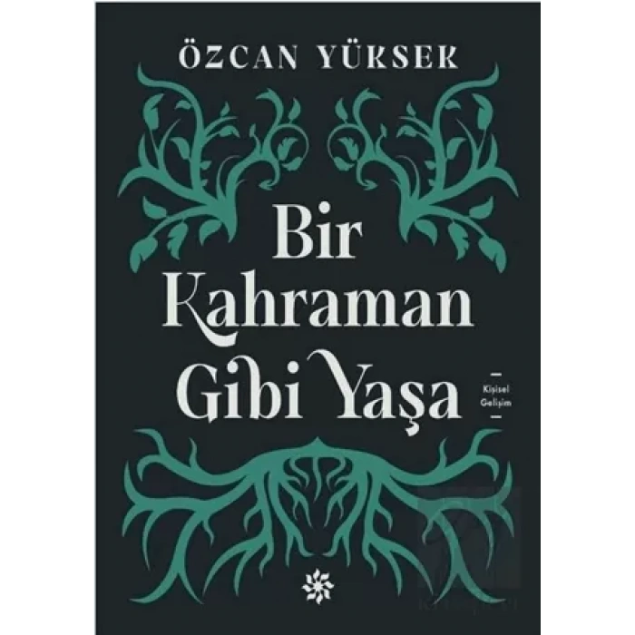 Bir Kahraman Gibi Yaşa