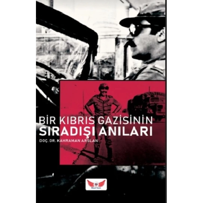 Bir Kıbrıs Gazisinin Sıra Dışı Anıları