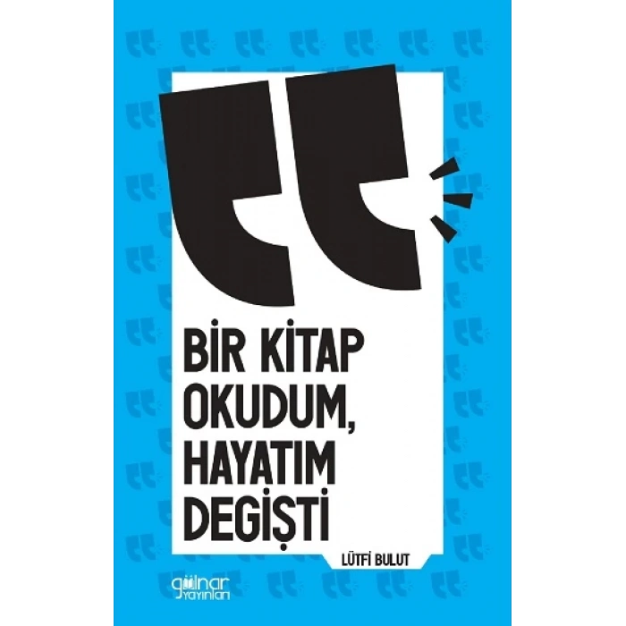 Bir Kitap Okudum Hayatım Değişti
