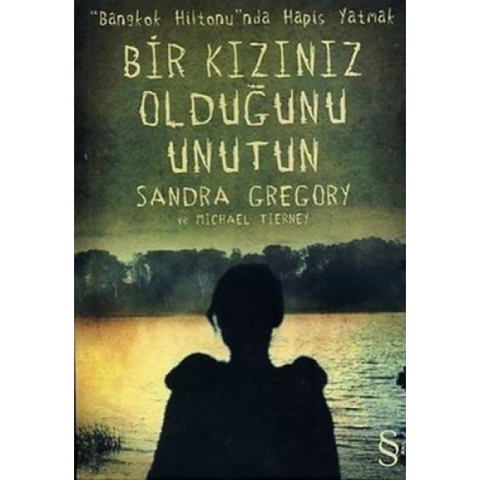 Bir Kızınız Olduğunu Unutun