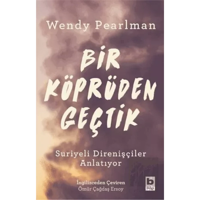 Bir Köprüden Geçtik