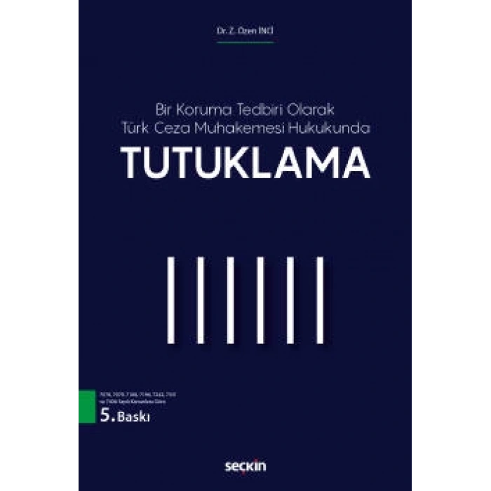 Bir Koruma Tedbiri Olarak Türk Ceza Muhakemesi Hukukunda Tutuklama