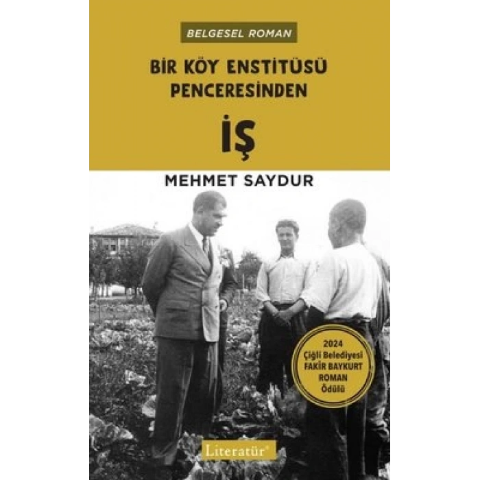 İŞ: Bir Köy Enstitüsü Penceresinden