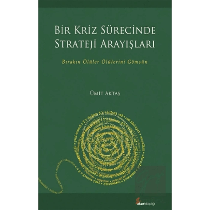 Bir Kriz Sürecinde Strateji Arayışları