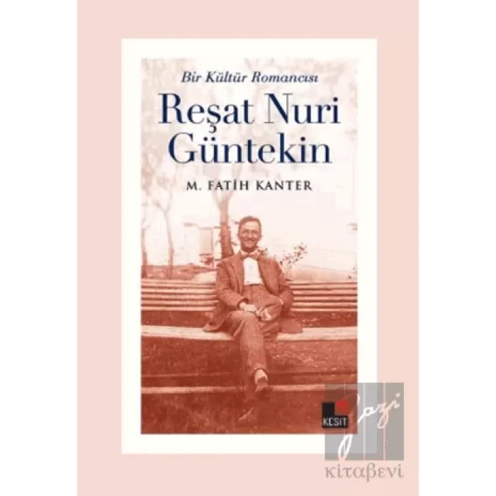 Bir Kültür Romancısı Reşat Nuri Güntekin