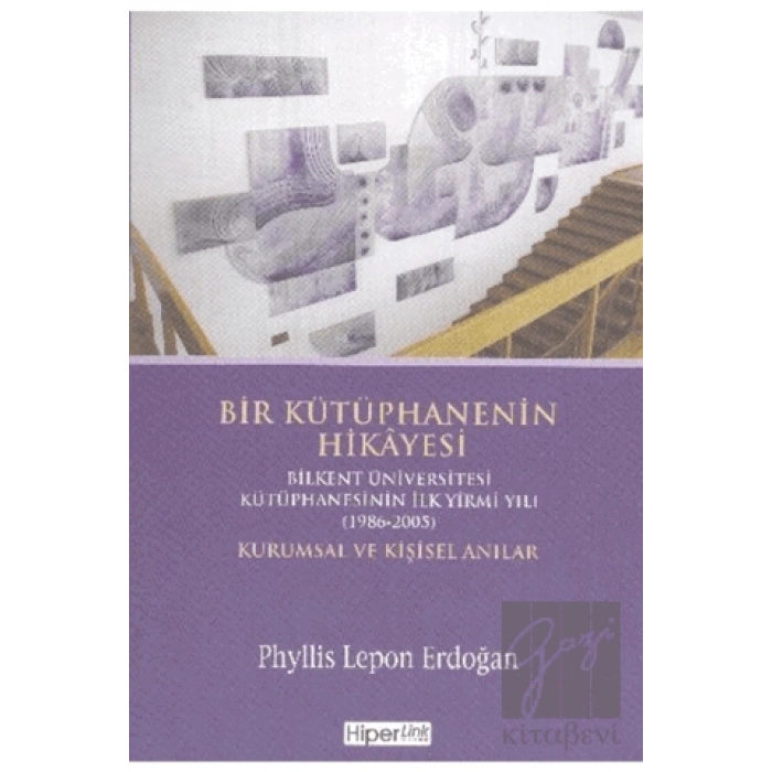 Bir Kütüphanenin Hikayesi - Kurumsal ve Kişisel Anılar