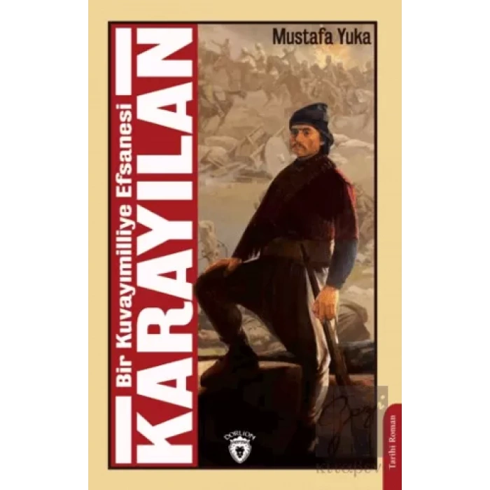 Bir Kuvayımilliye Efsanesi Karayılan