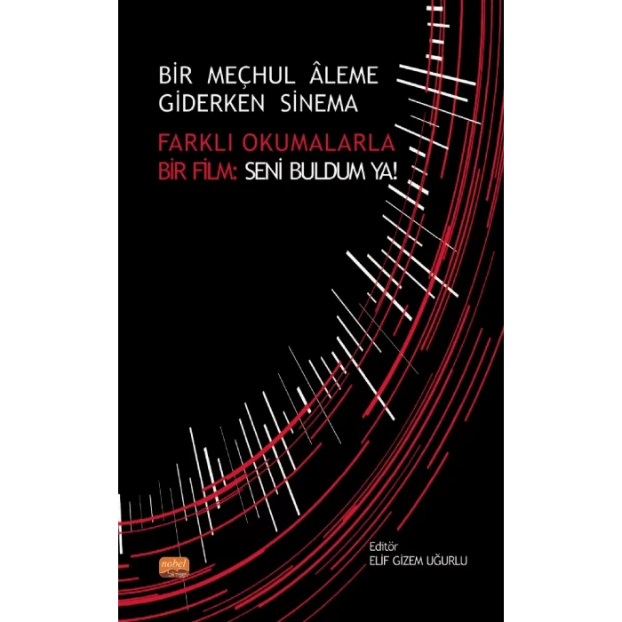 BİR MEÇHUL ÂLEME GİDERKEN SİNEMA - Farklı Okumalarla Bir Film: Seni Buldum Ya!