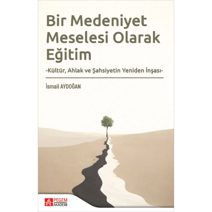 Bir Medeniyet Meselesi Olarak Eğitim