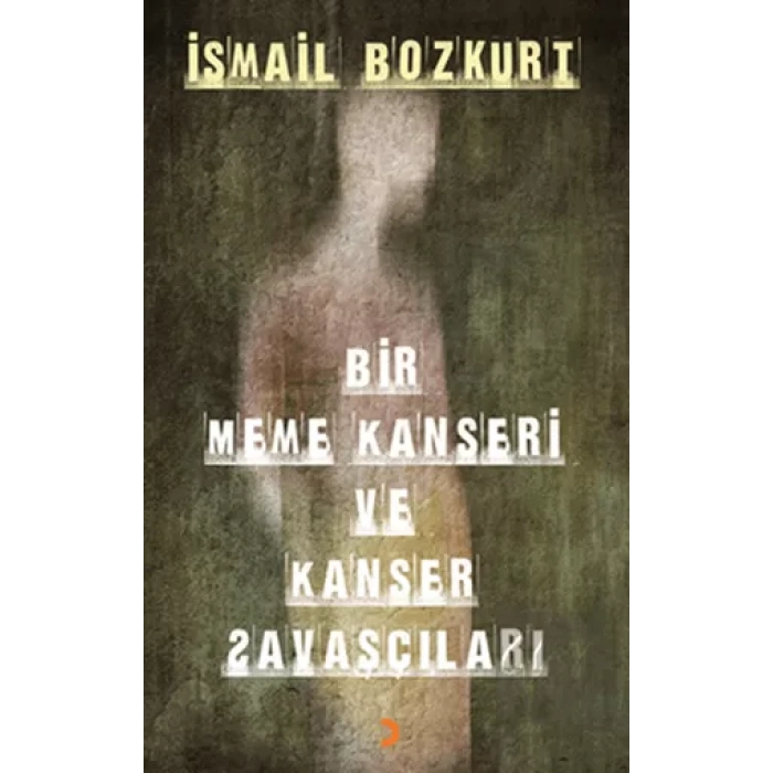 Bir Meme Kanseri ve Kanser Savaşçıları