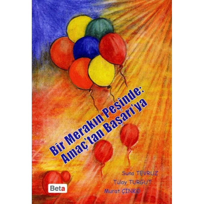 Bir Merakın Peşinde Amaçtan Başarıya