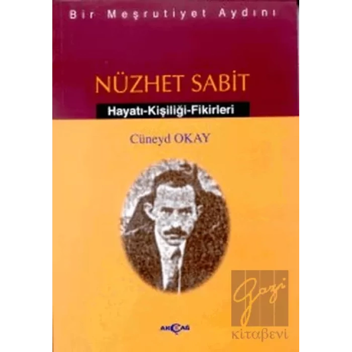 Bir Meşrutiyet Aydını Nüzhet Sabit