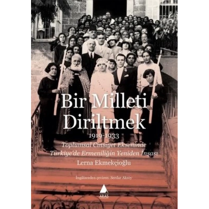Bir Milleti Diriltmek 1919 1933