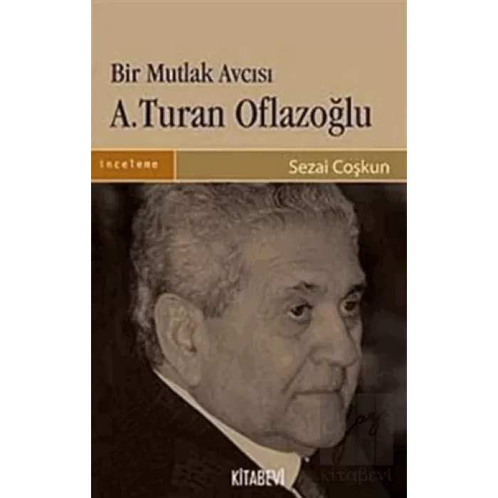 Bir Mutlak Avcısı A.Turan Oflazoğlu