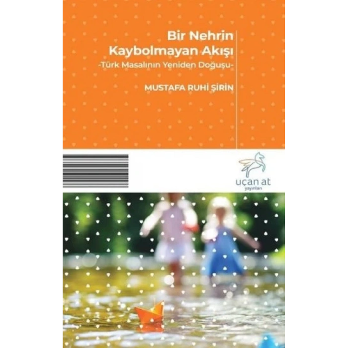 Bir Nehrin Kaybolmayan Akışı