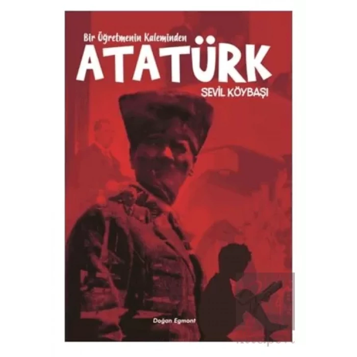 Bir Öğretmenin Kaleminden Atatürk